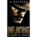 Unflinching - Hardcover