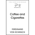 Coffee and Cigarettes - Hardcover