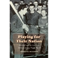 Playing for Their Nation: Baseball and the American Military During World War II