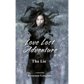Love Lost Adventure: The Lie - Hardcover