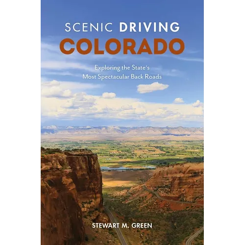 Scenic Driving Colorado: Exploring the State's Most Spectacular Back Roads - Paperback