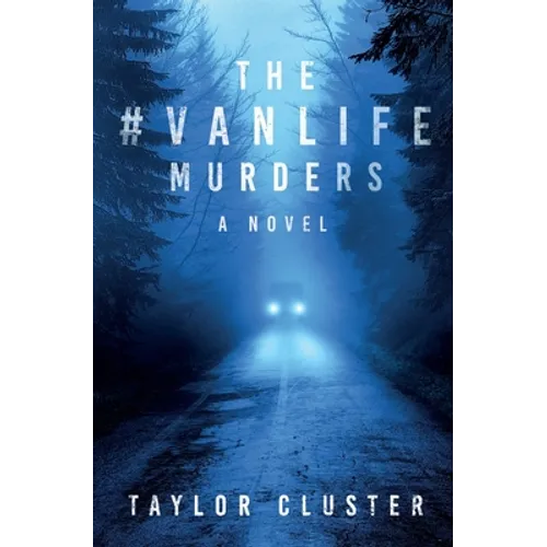 The #Vanlife Murders - Paperback