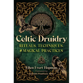 Celtic Druidry: Rituals, Techniques, and Magical Practices - Paperback