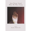 How Things Tasted When We Were Young - Paperback