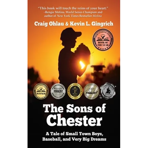 The Sons of Chester: A Tale of Small Town Boys, Baseball, and Very Big Dreams