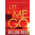 Let Me Go - Hardcover