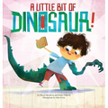 A Little Bit of Dinosaur - Hardcover