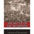 The Greatest Civil War Battles: The Battle of the Wilderness