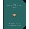 The Wonders Of Alaska (1890)