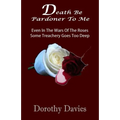 Death Be Pardoner To Me - Paperback