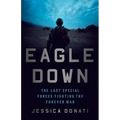 Eagle Down: American Special Forces at the End of Afghanistan's War - Paperback