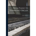 From Piano to Hammond Organ; 1
