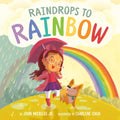 Raindrops to Rainbow - Hardcover