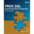 Proc SQL: Beyond the Basics Using SAS, Third Edition - Hardcover