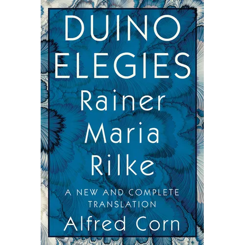 Duino Elegies: A New and Complete Translation - Paperback