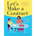 Let's Make a Contract: A Positive Way to Change Your Child's Behavior - Paperback