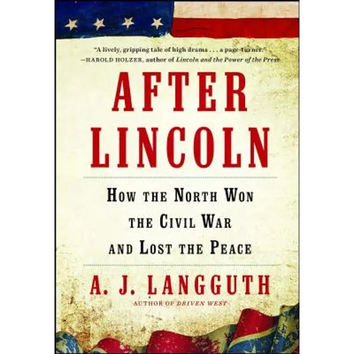 After Lincoln: How the North Won the Civil War and Lost the Peace - Paperback