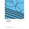 Borders, Boundaries, Frontiers: Anthropological Insights - Hardcover