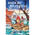 When the Dikes Broke - Paperback