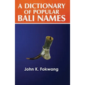 A Dictionary of Popular Bali Names - Paperback