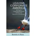 Leaving Corporate America - Paperback