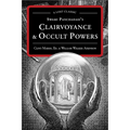 Swami Panchadasi's Clairvoyance & Occult Powers: A Lost Classic - Paperback