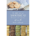 The Little Book of Shortbread: 100 Variations on One Simple Theme - Paperback