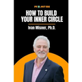 How to Build Your Inner Circle: Ivan Misner, Ph.D. - Paperback