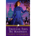 Though This Be Madness - Paperback