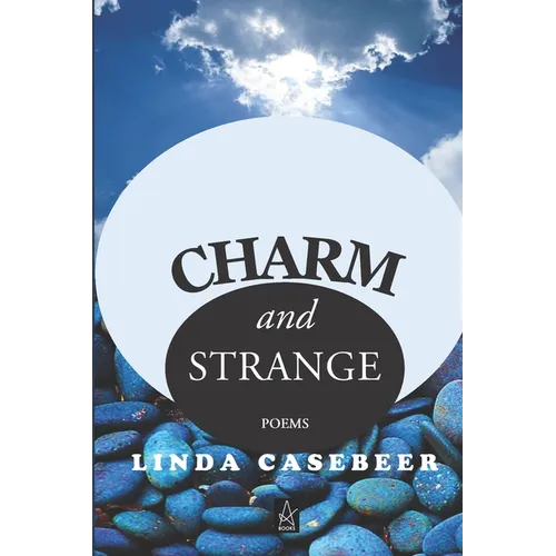 Charm and Strange: Poems - Paperback