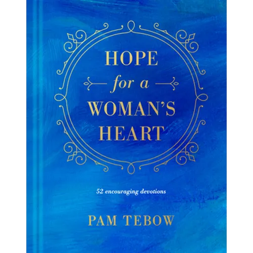 Hope for a Woman's Heart: 52 Encouraging Devotions - Hardcover