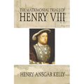 Matrimonial Trials of Henry VIII