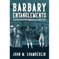 Barbary Entanglements: Realizing American Independence on the World Stage