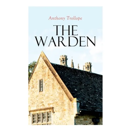 The Warden: Barsetshire Novel - Paperback