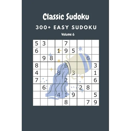 Classic Sudoku: 300+ Easy sudoku Volume 6 - Paperback