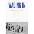 Wading in: Desegregation on the Mississippi Gulf Coast