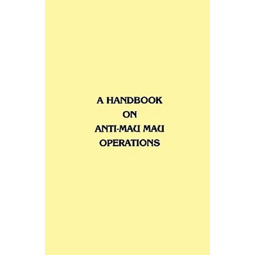 A Handbook on Anti-Mau Mau Operations