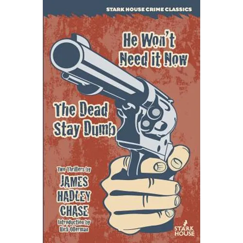 He Won't Need It Now / The Dead Stay Dumb - Paperback