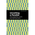 Unveiling a Parallel: A Romance - Paperback