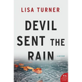 Devil Sent the Rain: A Mystery - Paperback