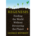 Regenesis: Feeding the World Without Devouring the Planet - Paperback