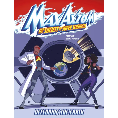 Defending the Earth: A Max Axiom Super Scientist Adventure - Paperback