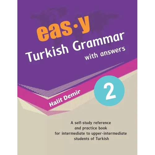 easy Turkish Grammar with answers 2: intermediate (B1) to upper-intermediate (B2) - Paperback