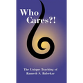 Who Cares?! The Unique Teaching of Ramesh S. Balsekar - Hardcover