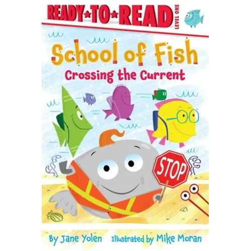 Crossing the Current: Ready-To-Read Level 1 - Hardcover
