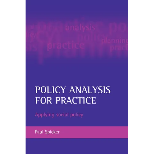 Policy Analysis for Practice: Applying Social Policy - Paperback