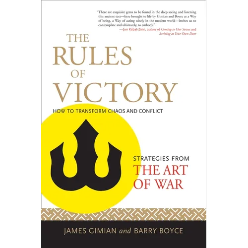 The Rules of Victory: How to Transform Chaos and Conflict (Strategies from the Art of War) - Paperback