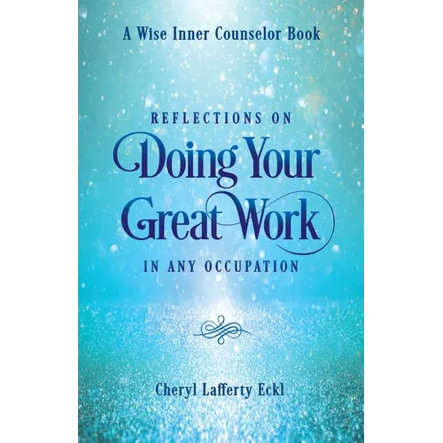 Reflections on Doing Your Great Work in Any Occupation - Paperback