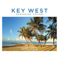 Key West: Paradise Found - Hardcover