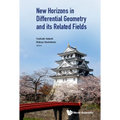 New Horizons in Differential Geometry and Its Related Fields - Hardcover